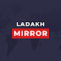 LADAKH MIRROR