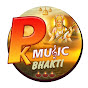 PK MUSIC BHAKTI