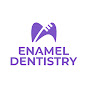 Enamel Dentistry