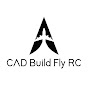 Cad Build Fly RC