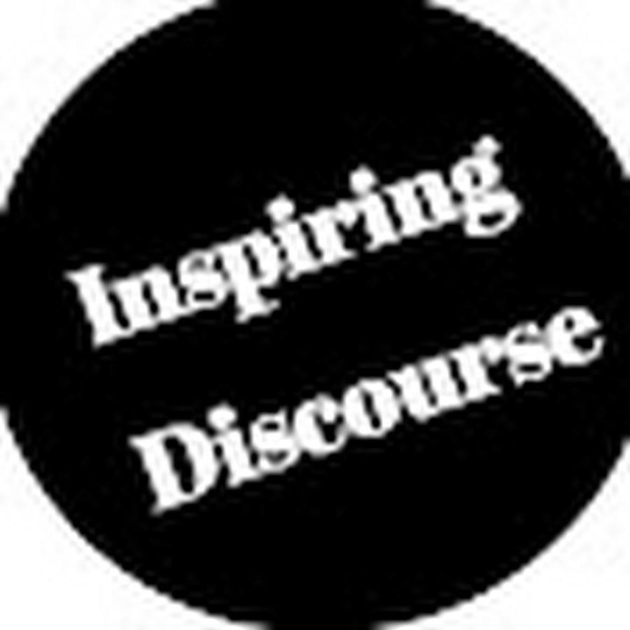 Inspiring Discourse - YouTube Inspiring Discourse