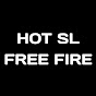 Hot sl free fire