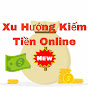 Xu Hướng Kiếm Tiền Online