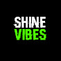 Shine Vibes