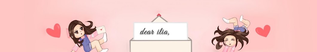 dear ilia