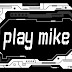 Play Mike