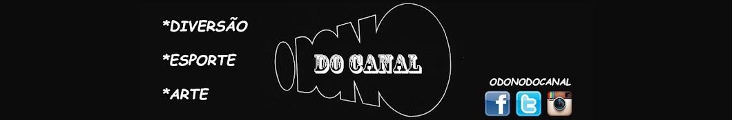 O DONO DO CANAL