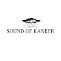 SOUND OF KANKER 