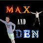 MAX&DEN