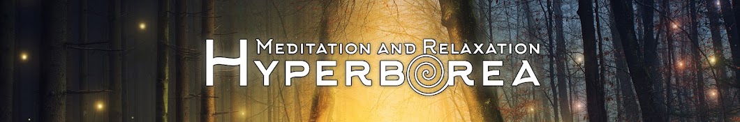 Hyperborea Meditation and Relaxation