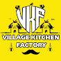 Village Kitchen Factory