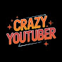 Crazy youtuber 