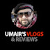 Umair Vlogs and Reviews