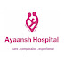 logo Ayaansh Hospital