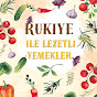 Rukiye İle Lezzetli Yemekler