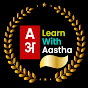 Learn With Aastha Sharma 