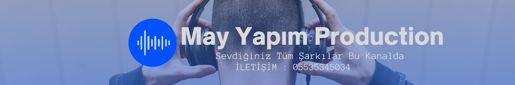 May Yapım Production !