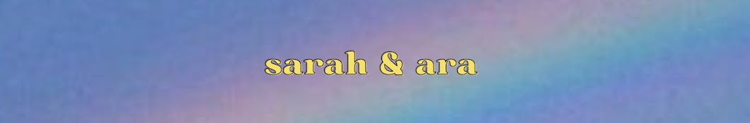 sarah & ara Banner