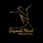 Beyond Mind Meditation Centre 