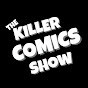 The Killer Comics Show