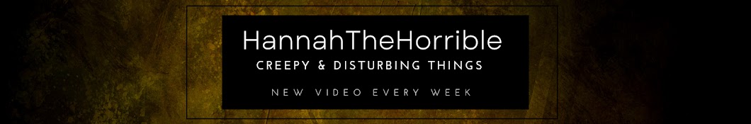 HannahTheHorrible Banner