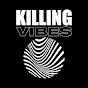 Killing Vibes