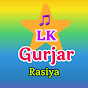 LK Gurjar Rasiya