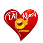 Dilkhush Comedy