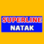 Superline Natak