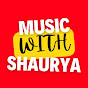 Music With Shaurya
