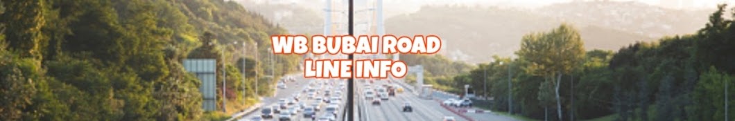 WB BUBAI roadline info: