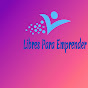 LIBRES PARA EMPRENDER