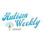 Autism Weekly Podcast