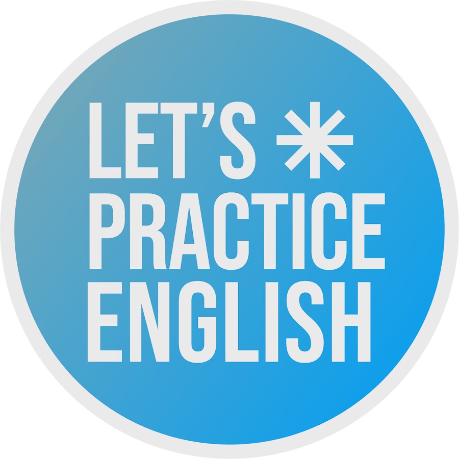 Let's Practice English @الانجليزية