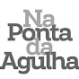 Na Ponta da Agulha