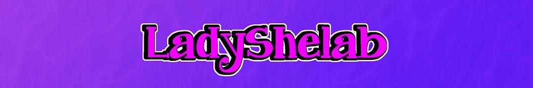 LadyShelab Banner