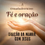 ORAÇÃO DA MANHÃ COM JESUS