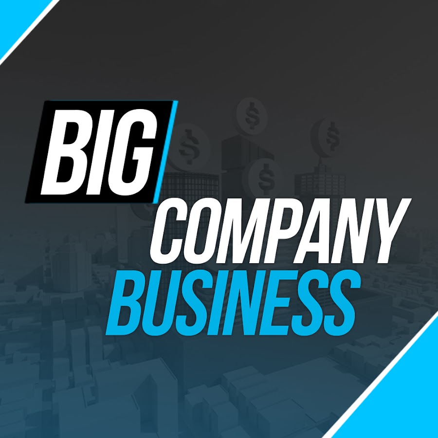 Big Company Business - YouTube Big Company Business