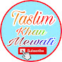 Taslim Khan mewati