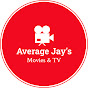 Average Jay's Movies & TV