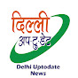 Delhi Uptodate News