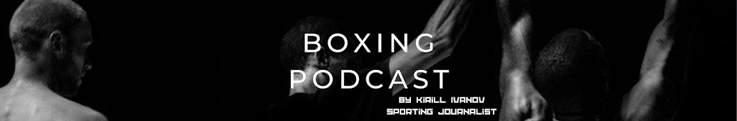 BOXING PODCAST