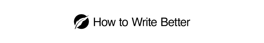 How to Write Better