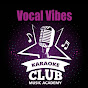 Vocal Vibes Karaoke Club