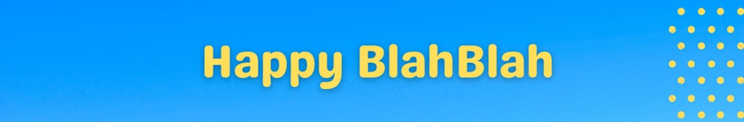 Happy BlahBlah Banner