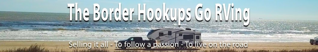 The Border Hookups Go RVing Banner