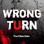 WRONG TURN