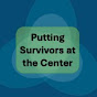 Putting Survivors at the Center (PSAC)