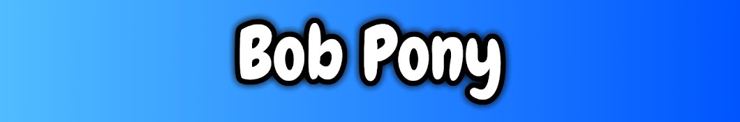 Bob Pony Banner