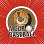 A Cup Of Baseball
